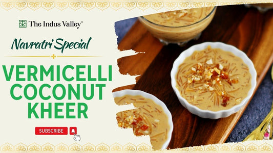 Vermicelli Coconut Kheer | Semiya Payasam | Kheer Recipe | Navaratri Special | The Indus Valley