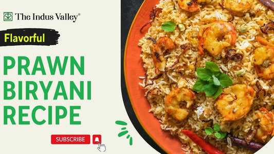 Prawn Biryani Recipe | Easy Prawn Biryani Recipe | Biryani Recipes | The Indus Valley