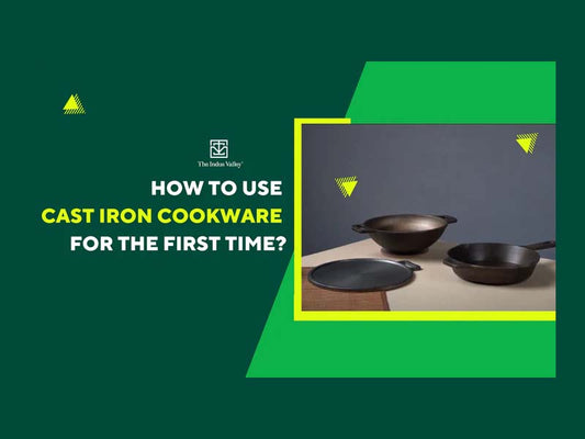 How To Use Cast Iron Cookware For The First Time?