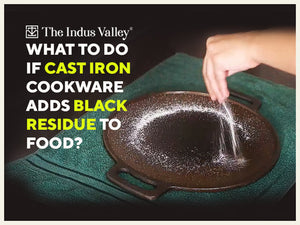 What to do if Cast Iron Cookware Adds Black Residue to Food?